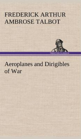 Carte Aeroplanes and Dirigibles of War Frederick Arthur Ambrose Talbot