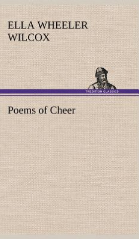 Kniha Poems of Cheer Ella Wheeler Wilcox