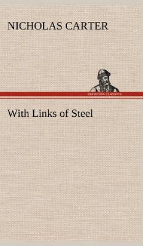 Kniha With Links of Steel Nicholas Carter
