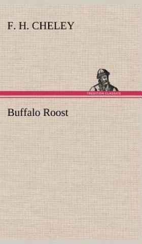 Книга Buffalo Roost F. H. Cheley