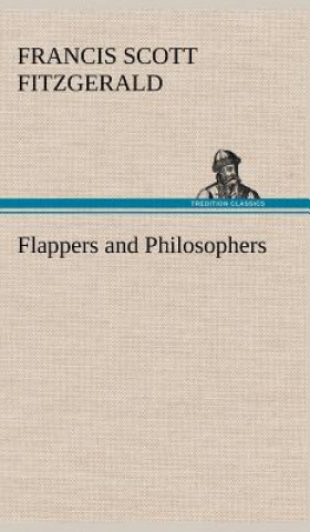 Kniha Flappers and Philosophers F. Scott (Francis Scott) Fitzgerald