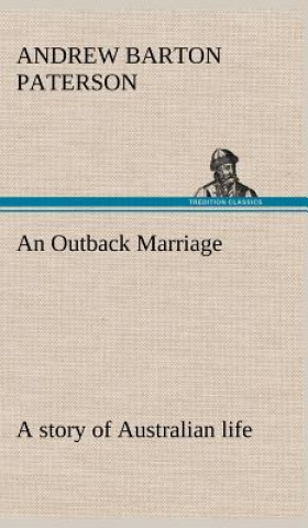 Kniha Outback Marriage A. B. (Andrew Barton) Paterson