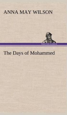 Buch Days of Mohammed Anna May Wilson