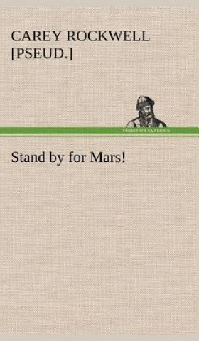 Carte Stand by for Mars! Carey