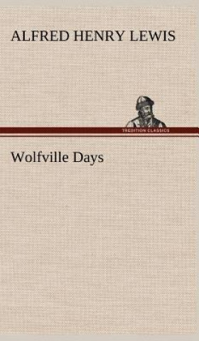 Carte Wolfville Days Alfred Henry Lewis