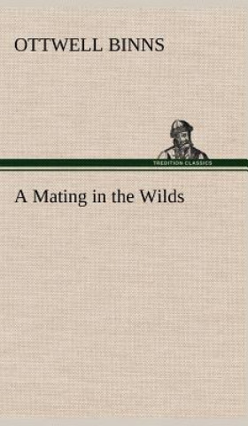 Carte Mating in the Wilds Ottwell Binns