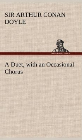 Książka Duet, with an Occasional Chorus Arthur Conan Doyle