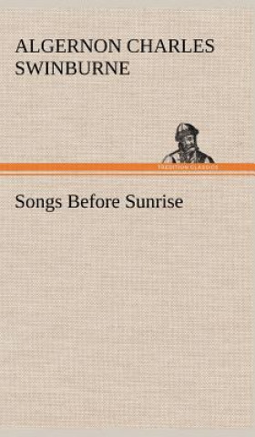 Book Songs Before Sunrise Algernon C. Swinburne