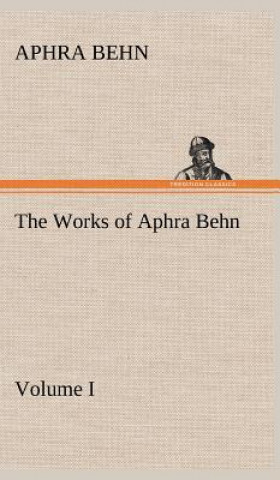 Kniha Works of Aphra Behn, Volume I Aphra Behn