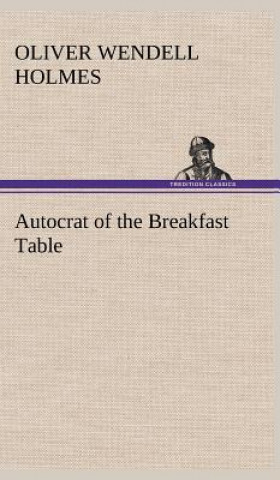 Buch Autocrat of the Breakfast Table Oliver Wendell Holmes