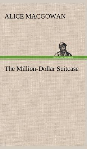 Buch Million-Dollar Suitcase Alice MacGowan