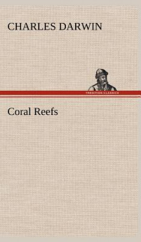 Könyv Coral Reefs Charles R. Darwin