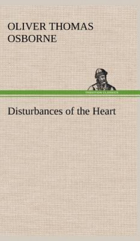 Buch Disturbances of the Heart Oliver T. (Oliver Thomas) Osborne