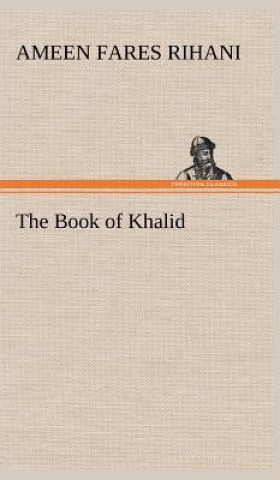 Kniha Book of Khalid Ameen Fares Rihani