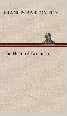 Carte Heart of Arethusa Francis Barton Fox