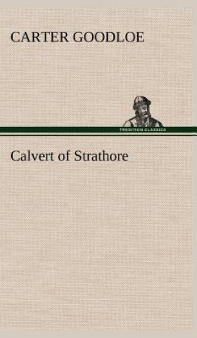 Livre Calvert of Strathore Carter Goodloe