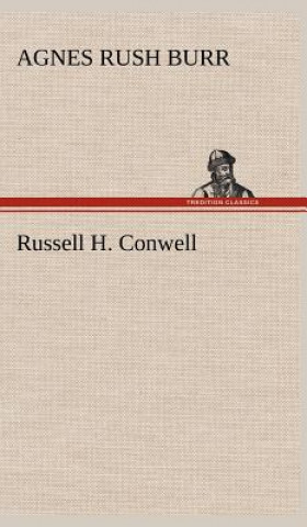 Kniha Russell H. Conwell Agnes Rush Burr