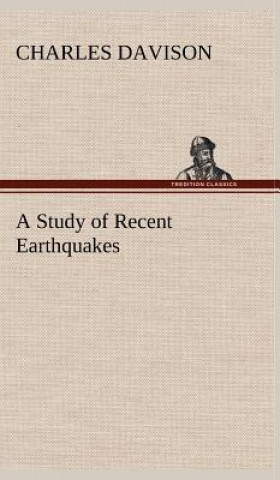 Carte Study of Recent Earthquakes Charles Davison