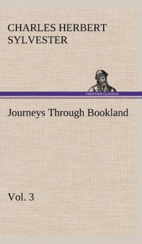Carte Journeys Through Bookland, Vol. 3 Charles Herbert Sylvester