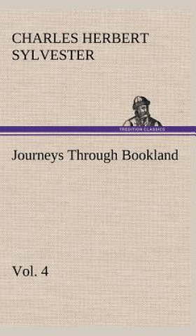 Carte Journeys Through Bookland, Vol. 4 Charles Herbert Sylvester