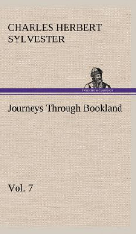 Kniha Journeys Through Bookland, Vol. 7 Charles Herbert Sylvester