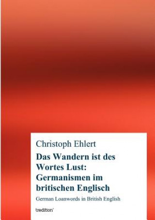 Könyv Wandern ist des Wortes Lust Christoph Ehlert