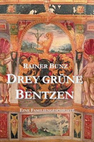 Könyv Drey grune Bentzen Rainer Bunz