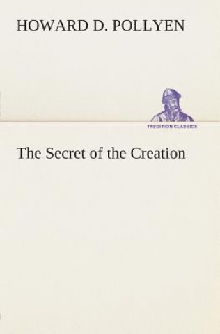 Carte Secret of the Creation Howard D. Pollyen