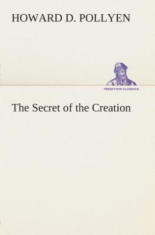 Buch Secret of the Creation Howard D. Pollyen