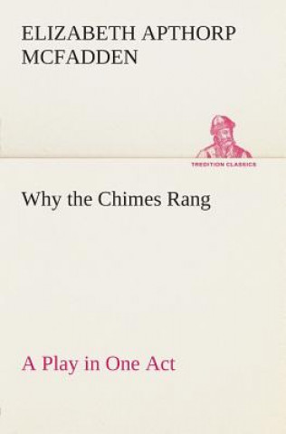 Könyv Why the Chimes Rang Elizabeth Apthorp McFadden