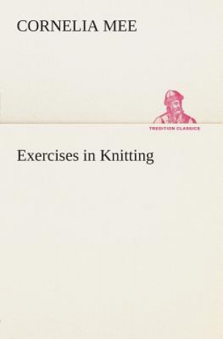 Книга Exercises in Knitting Cornelia Mee