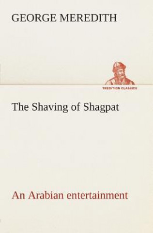 Книга Shaving of Shagpat an Arabian entertainment - Volume 3 George Meredith