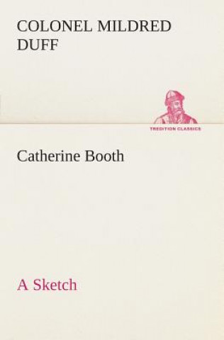 Carte Catherine Booth - a Sketch Colonel Mildred Duff