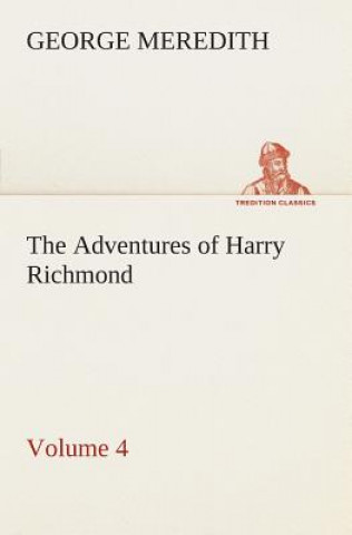 Kniha Adventures of Harry Richmond - Volume 4 George Meredith