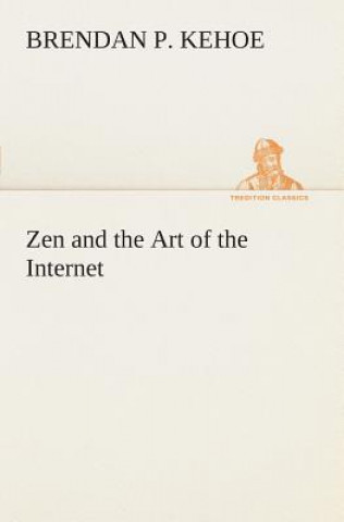 Książka Zen and the Art of the Internet Brendan P. Kehoe