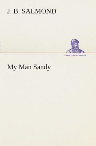 Könyv My Man Sandy J. B. Salmond