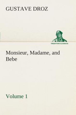 Carte Monsieur, Madame, and Bebe - Volume 01 Gustave Droz