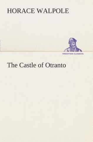 Книга Castle of Otranto Horace Walpole