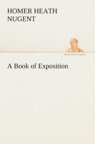 Kniha Book of Exposition Homer Heath Nugent