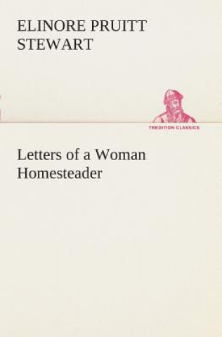 Libro Letters of a Woman Homesteader Elinore Pruitt Stewart