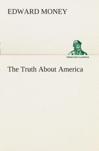 Carte Truth About America Edward Money