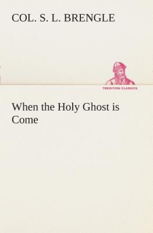 Livre When the Holy Ghost is Come Col. S. L. Brengle