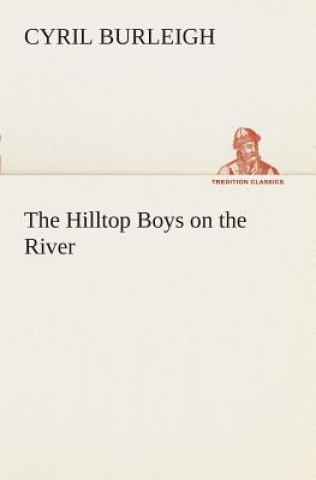 Libro Hilltop Boys on the River Cyril Burleigh