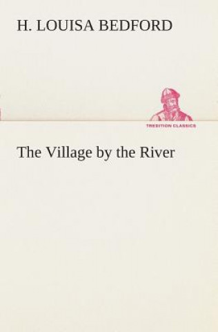 Книга Village by the River H. Louisa Bedford