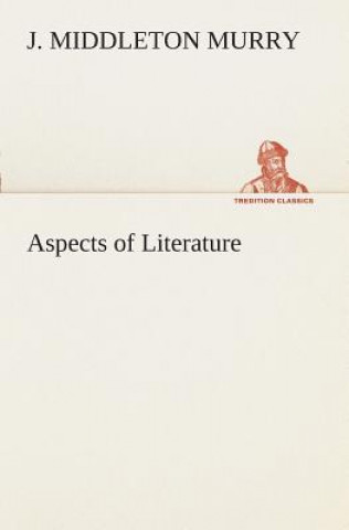 Книга Aspects of Literature J. Middleton Murry