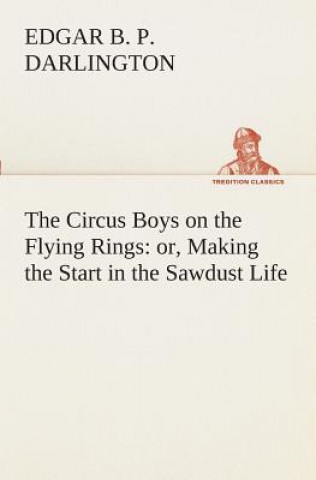 Książka Circus Boys on the Flying Rings Edgar B. P. Darlington