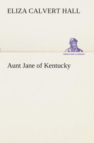 Carte Aunt Jane of Kentucky Eliza Calvert Hall