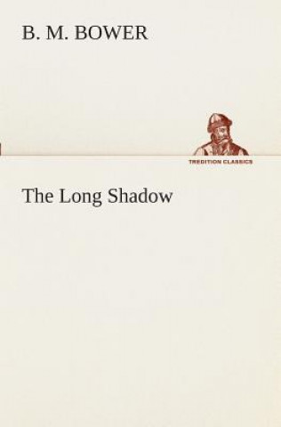 Book Long Shadow B. M. Bower