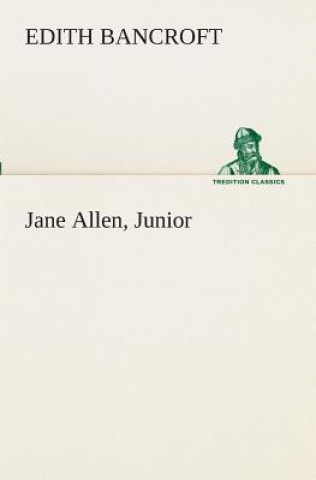 Kniha Jane Allen, Junior Edith Bancroft