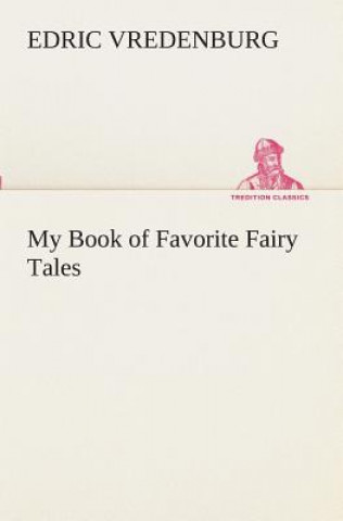 Kniha My Book of Favorite Fairy Tales Edric Vredenburg